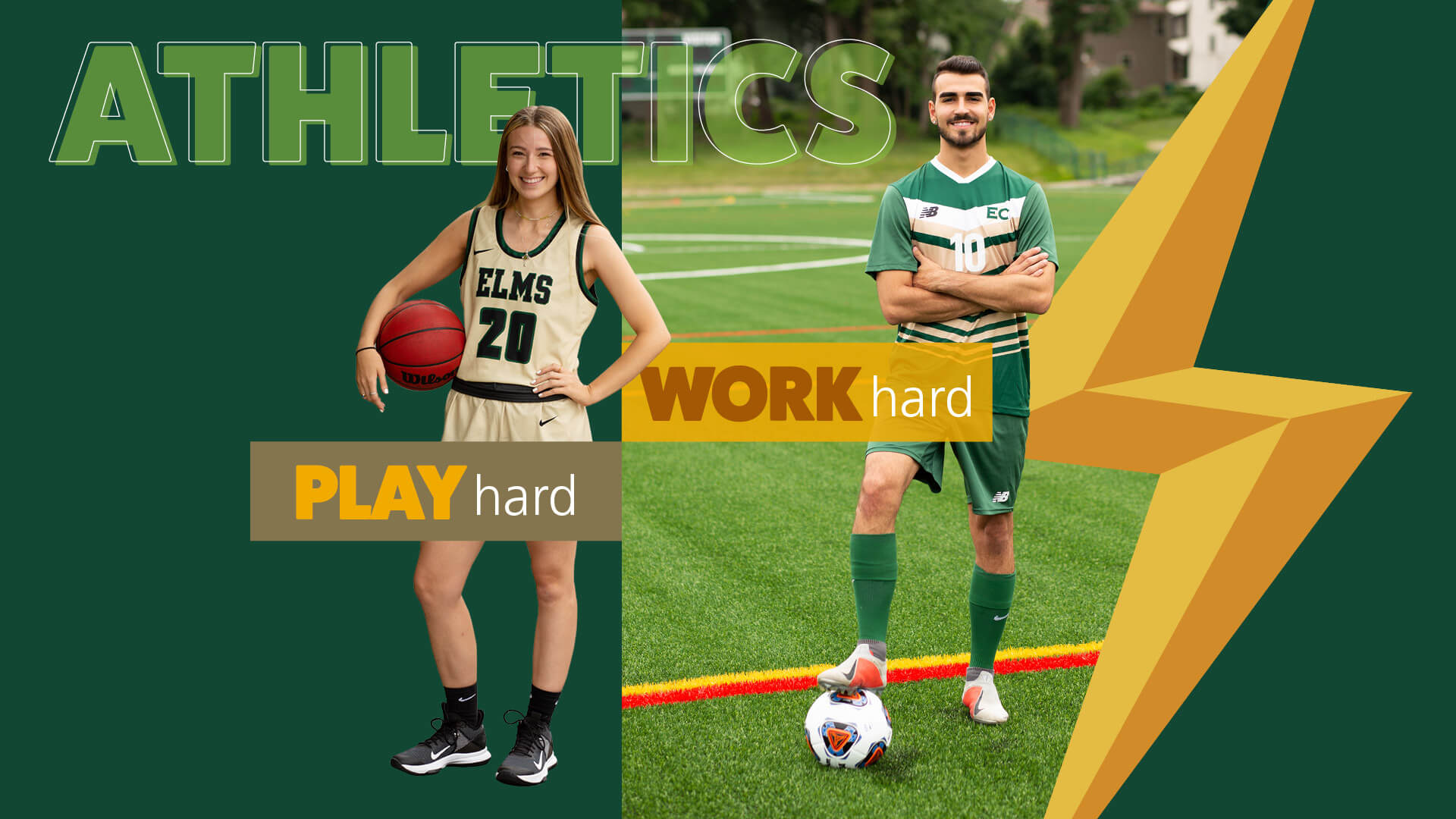 Student athletes from Women's Basketball and Men's Soccer with text reading 'Work hard, play hard.'